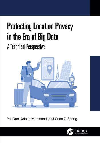 Protecting Location Privacy in the Era of Big Data