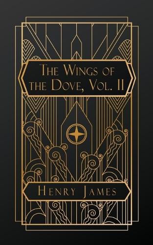 Cover image for The Wings of the Dove, Volume II