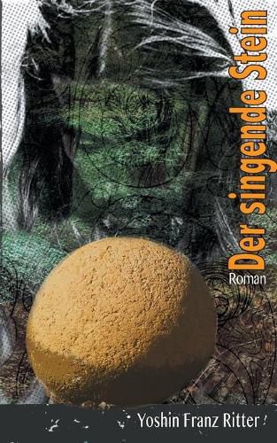 Cover image for Der singende Stein: Das Buch des Urspungs und der Zeit