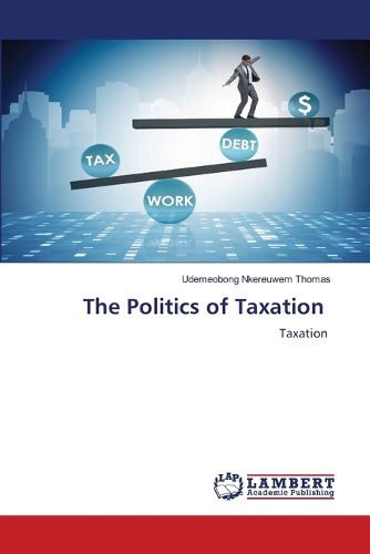 Cover image for The Politics of Taxation