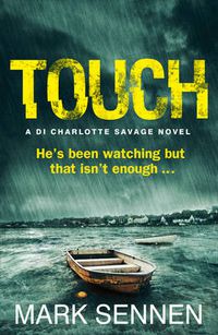 Cover image for TOUCH: A DI Charlotte Savage Novel