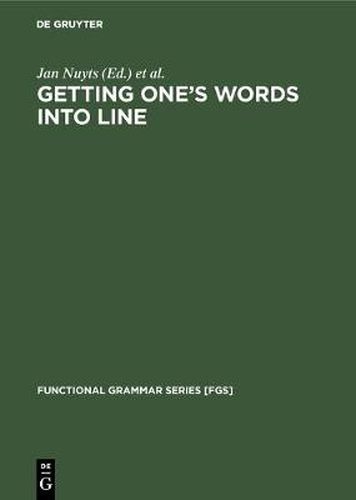 Cover image for Getting One's Words into Line: On Word Order and Functional Grammar