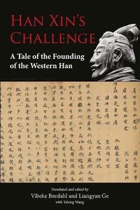 Cover image for Han Xin's Challenge: A Tale of the Founding of the Western Han