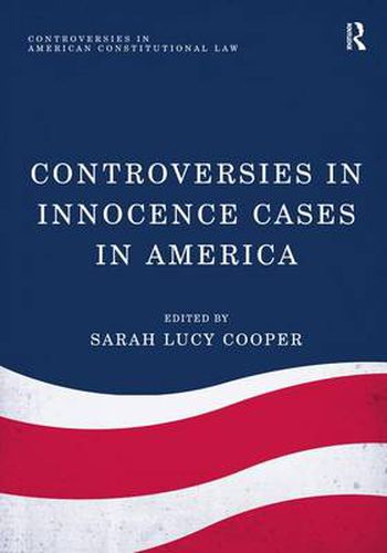 Cover image for Controversies in Innocence Cases in America