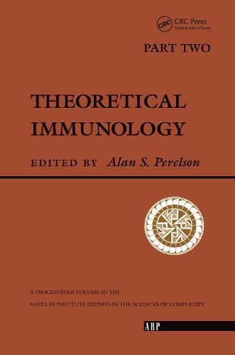 Cover image for Theoretical Immunology: The Proceedings of the Theoretical Immunology Workshop, Held June, 1987 in Santa FE, New Mexico