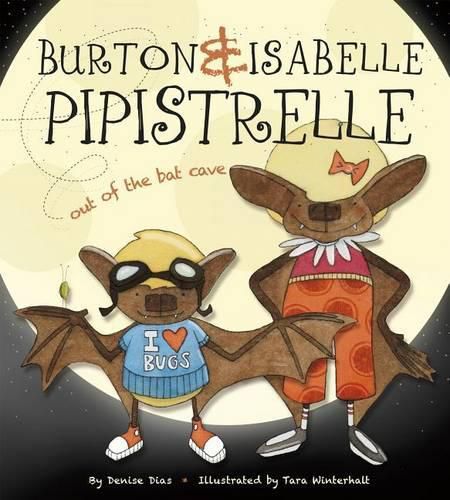 Cover image for Burton & Isabelle Pipistrelle: Out of the Bat Cave