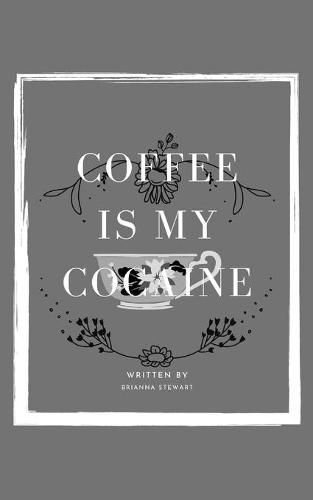 Cover image for coffee is my cocaine