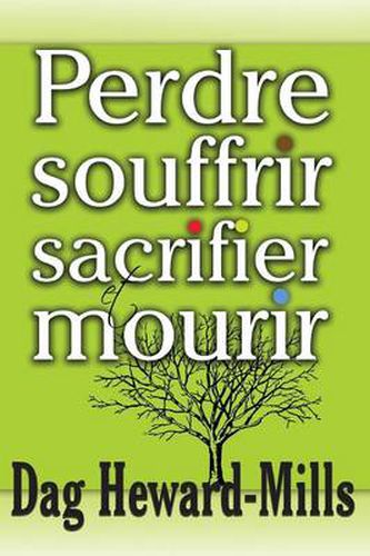 Perdre, Souffrir, Sacrifier Et Mourir