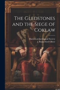 Cover image for The Gledstones and the Siege of Coklaw