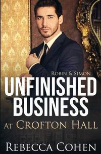 Cover image for Unfinished Business at Crofton Hall