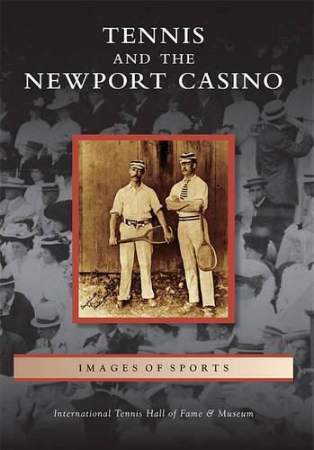 Cover image for Tennis and the Newport Casino