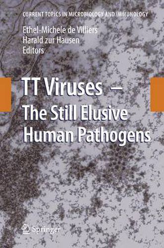 Cover image for TT Viruses: The Still Elusive Human Pathogens