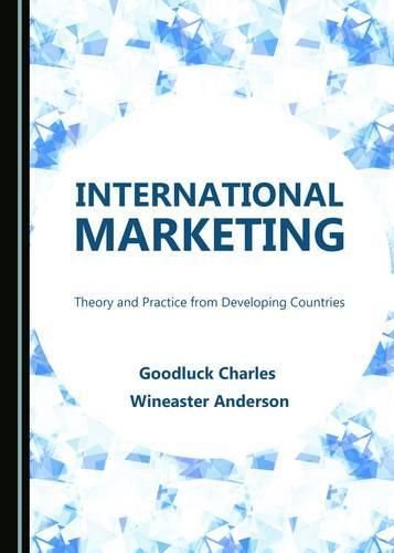 Cover image for International Marketing: Theory and Practice from Developing Countries