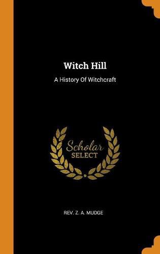 Cover image for Witch Hill: A History of Witchcraft