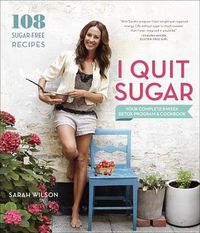 Cover image for I Quit Sugar: Your Complete 8-Week Detox Program and Cookbook