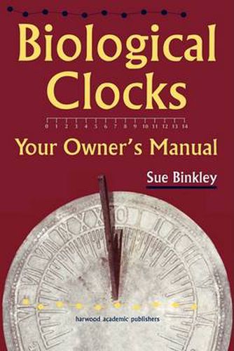Cover image for Biological Clocks: Your Owner's Manual