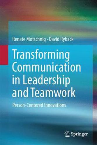 Cover image for Transforming Communication in Leadership and Teamwork: Person-Centered Innovations