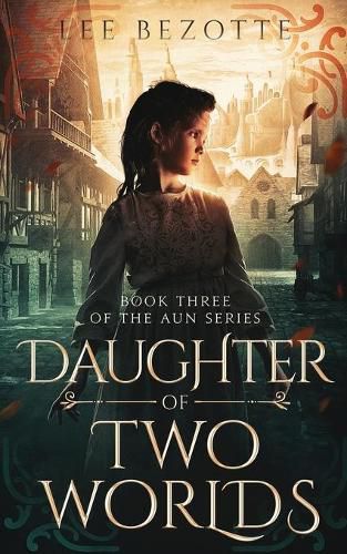 Daughter of Two Worlds: Book Three of the Aun Series