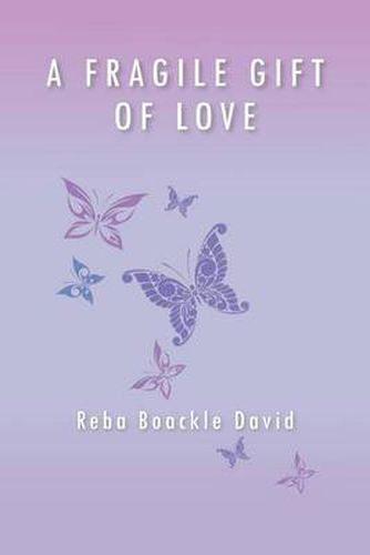 Cover image for A Fragile Gift of Love