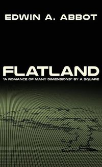 Cover image for Flatland: A Romance of Many Dimensions by A Square