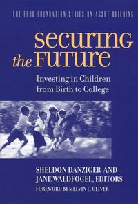 Cover image for Securing the Future: Investing in Children from Birth to College