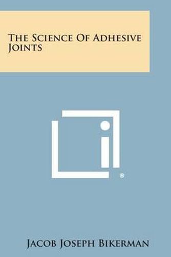 The Science of Adhesive Joints