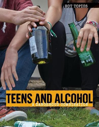 Cover image for Teens and Alcohol: A Dangerous Combination