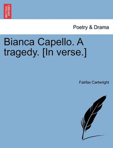 Cover image for Bianca Capello. a Tragedy. [In Verse.]