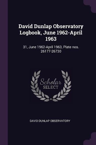 Cover image for David Dunlap Observatory Logbook, June 1962-April 1963
