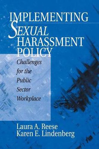 Cover image for Implementing Sexual Harassment Policy: Challenges for the Public Sector Workplace