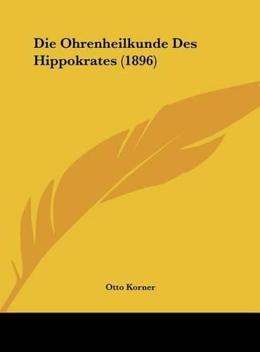 Die Ohrenheilkunde Des Hippokrates (1896)