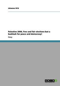 Cover image for Palestine 2006, free and fair elections but a backlash for peace and democracy!