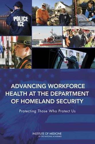 Advancing Workforce Health at the Department of Homeland Security: Protecting Those Who Protect Us