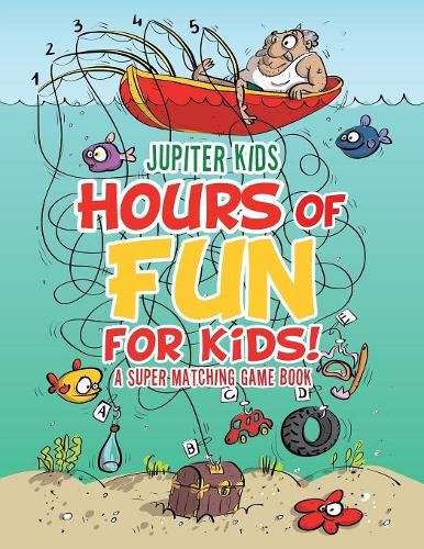 Hours of Fun for Kids! A Super Matching Game Book