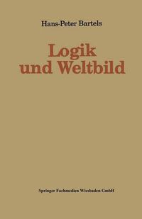 Cover image for Logik Und Weltbild