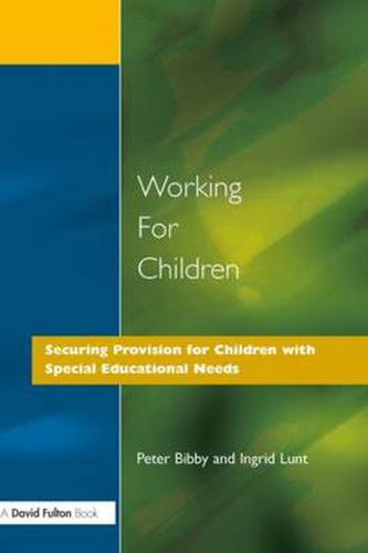 Cover image for Working for Children: Securing Provision for Children with Special Educational Needs