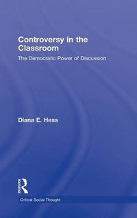 Cover image for Controversy in the Classroom: The Democratic Power of Discussion