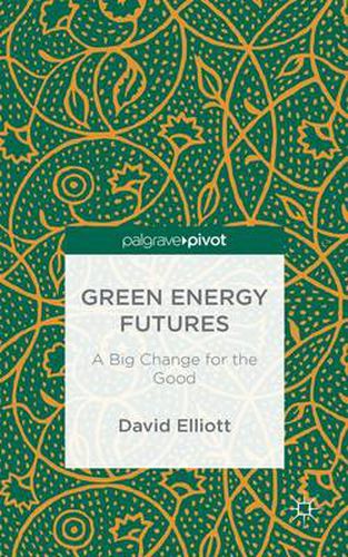 Green Energy Futures: A Big Change for the Good