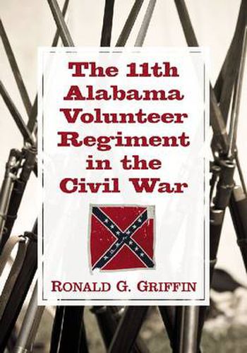 Cover image for The 11th Alabama Volunteer Regiment in the Civil War