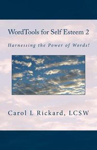 Cover image for WordTools for Self Esteem 2: Harnessing the Power of Words!