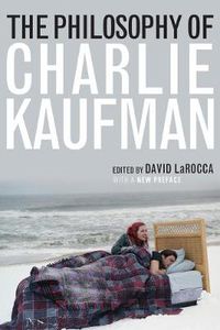 Cover image for The Philosophy of Charlie Kaufman