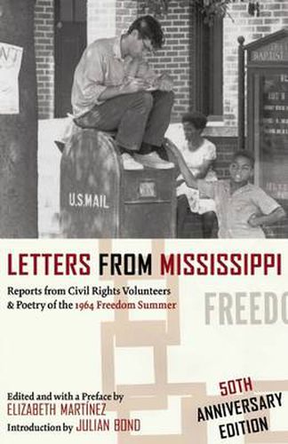 Letters from Mississippi: Reports from Civil Rights Volunteers & Poetry of the 1964 Freedom Summer