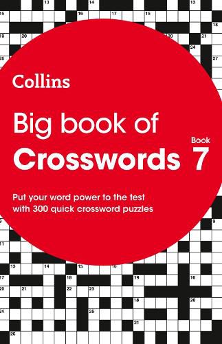 Big Book of Crosswords 7: 300 Quick Crossword Puzzles