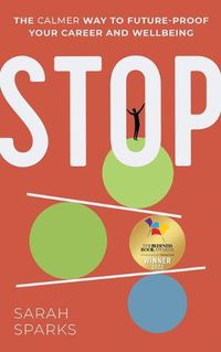 Cover image for Stop: The calmer way to future-proof your career and wellbeing