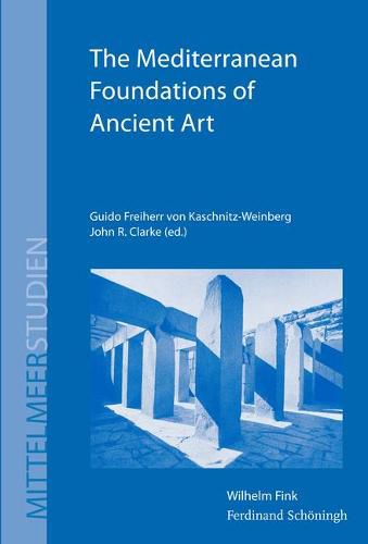 The Mediterranean Foundations of Ancient Art