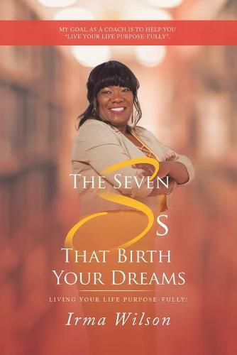 Cover image for The Seven Ss That Birth Your Dreams