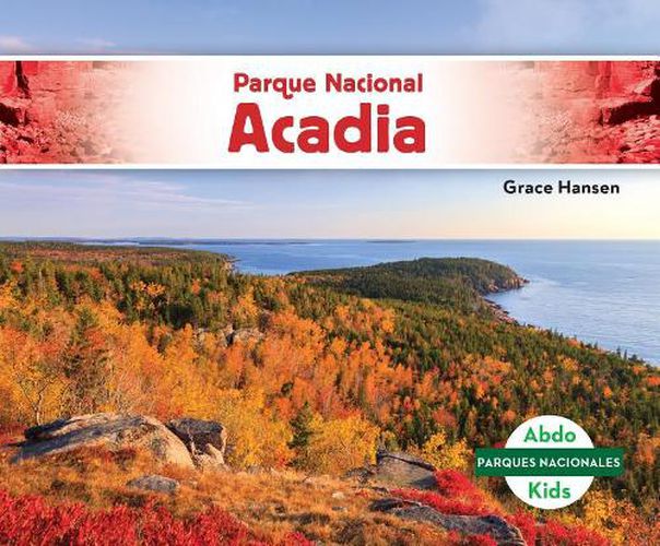 Cover image for Parque Nacional Acadia/ Acadia National Park