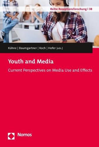 Cover image for Youth and Media: Current Perspectives on Media Use and Effects