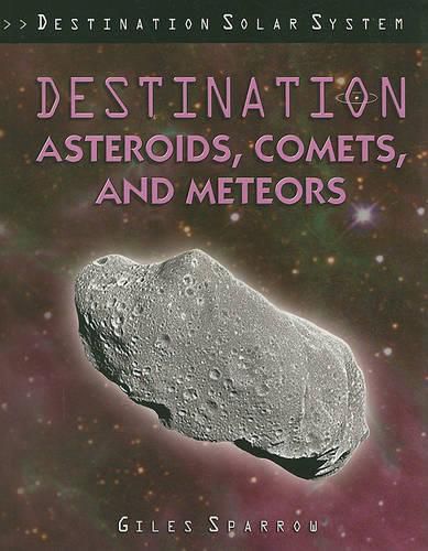 Cover image for Destination Asteroids, Comets, and Meteors