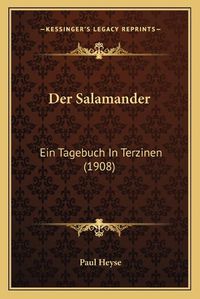 Cover image for Der Salamander: Ein Tagebuch in Terzinen (1908)